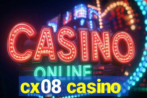 cx08 casino